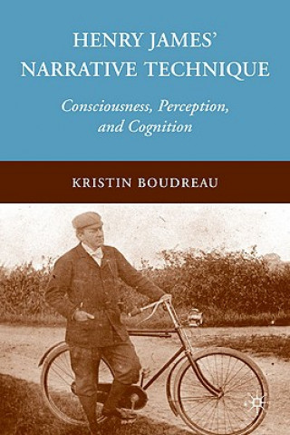 Книга Henry James' Narrative Technique Kristin Boudreau