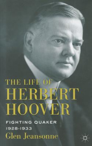 Książka Life of Herbert Hoover Glen Jeansonne