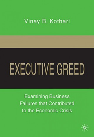 Kniha Executive Greed Vinay B. Kothari