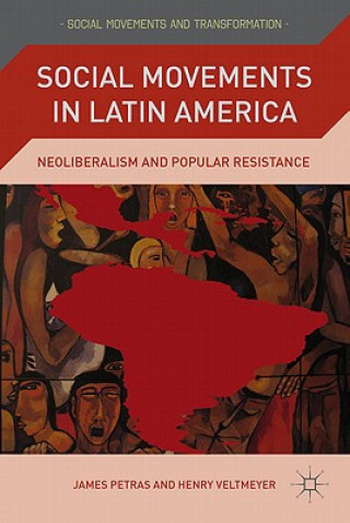 Kniha Social Movements in Latin America James F. Petras