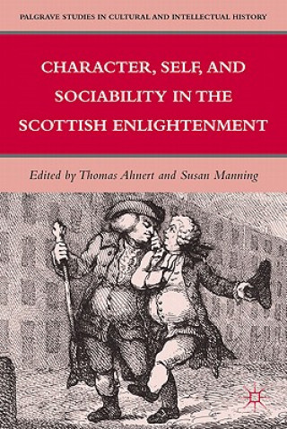 Könyv Character, Self, and Sociability in the Scottish Enlightenment T. Ahnert