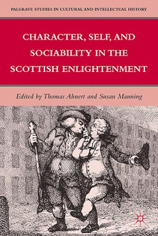 Książka Character, Self, and Sociability in the Scottish Enlightenment T. Ahnert