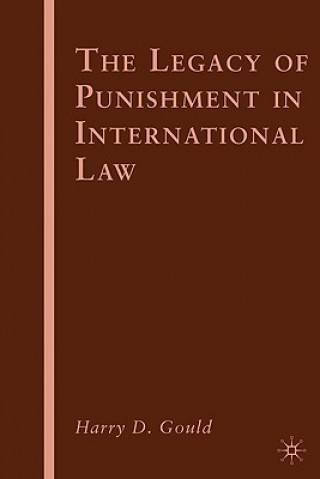 Kniha Legacy of Punishment in International Law Harry D. Gould