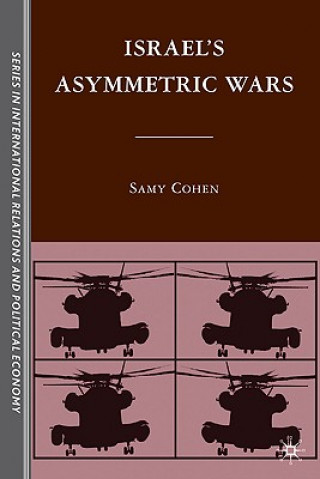 Könyv Israel's Asymmetric Wars Samy Cohen