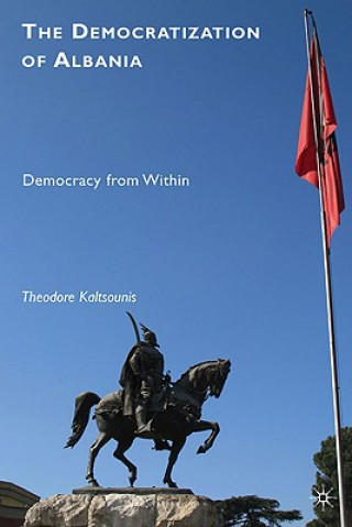 Könyv Democratization of Albania Theodore Kaltsounis