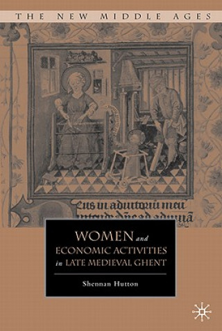 Carte Women and Economic Activities in Late Medieval Ghent Shennan Hutton