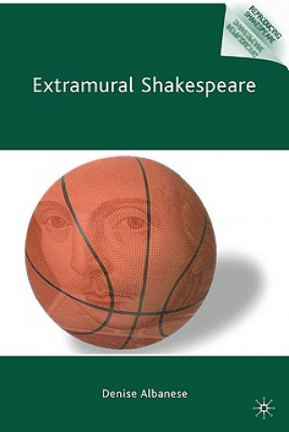 Kniha Extramural Shakespeare Denise Albanese