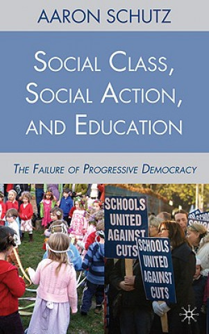 Buch Social Class, Social Action, and Education A. Schutz