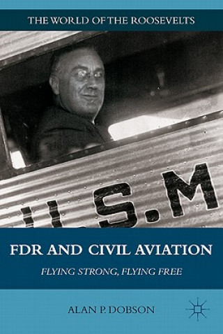 Carte FDR and Civil Aviation Alan P. Dobson