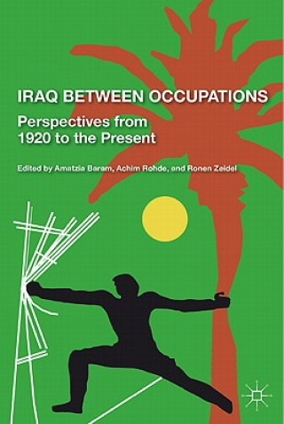 Książka Iraq Between Occupations R. Zeidel