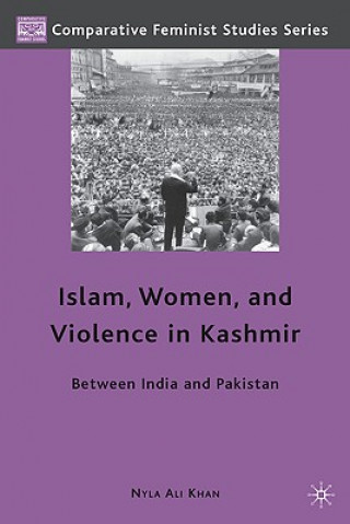 Book Islam, Women, and Violence in Kashmir Nyla Ali Khan