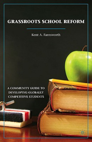 Kniha Grassroots School Reform Kent A. Farnsworth