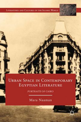 Książka Urban Space in Contemporary Egyptian Literature Mara Naaman