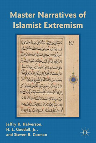 Książka Master Narratives of Islamist Extremism Jeffry R. Halverson