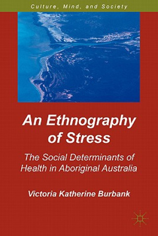 Kniha Ethnography of Stress Victoria Katherine Burbank