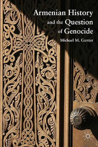 Carte Armenian History and the Question of Genocide Michael M. Gunter