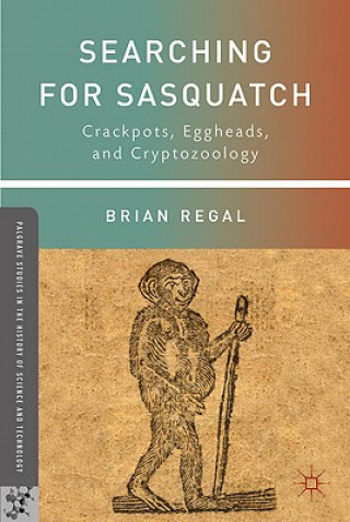 Książka Searching for Sasquatch Brian Regal