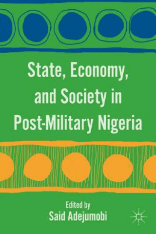 Книга State, Economy, and Society in Post-Military Nigeria Said Adejumobi