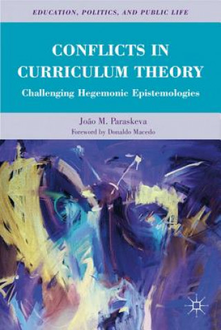 Kniha Conflicts in Curriculum Theory Joao M. Paraskeva