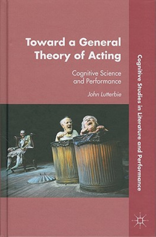 Книга Toward a General Theory of Acting Prof. John Harry Lutterbie