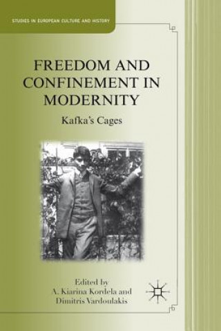 Carte Freedom and Confinement in Modernity A. Kordela