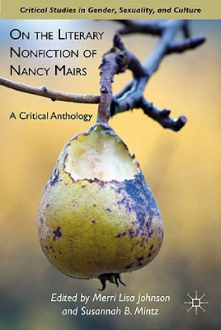 Könyv On the Literary Nonfiction of Nancy Mairs M. Johnson