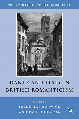 Buch Dante and Italy in British Romanticism F. Burwick