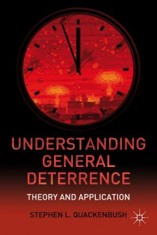 Βιβλίο Understanding General Deterrence Stephen L. Quackenbush