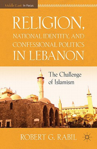 Carte Religion, National Identity, and Confessional Politics in Lebanon Robert G. Rabil