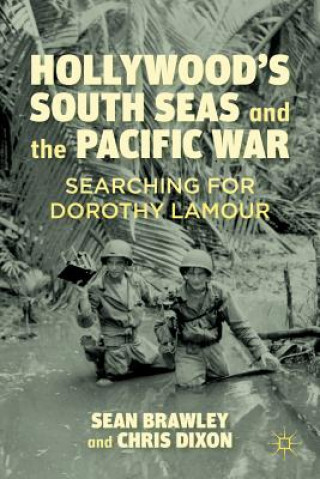 Książka Hollywood's South Seas and the Pacific War Sean Brawley