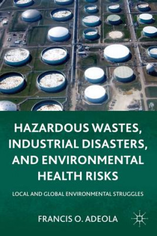 Libro Hazardous Wastes, Industrial Disasters, and Environmental Health Risks Francis O. Adeola