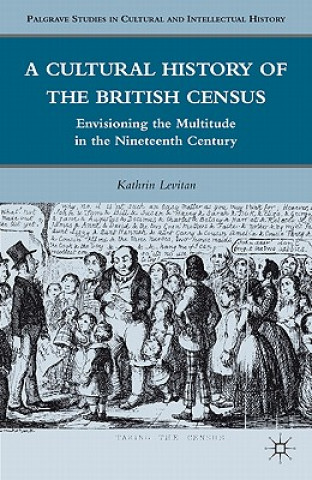 Kniha Cultural History of the British Census Kathrin Levitan