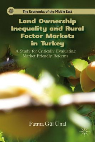 Βιβλίο Land Ownership Inequality and Rural Factor Markets in Turkey Fatma Gul Unal