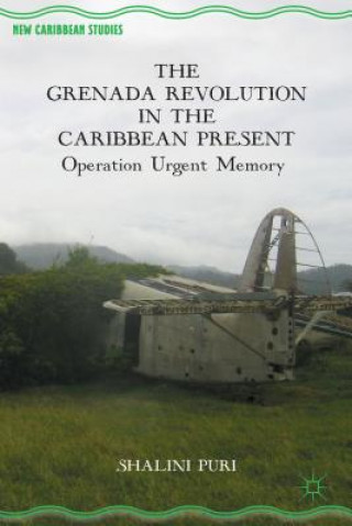 Książka Grenada Revolution in the Caribbean Present Shalini Puri