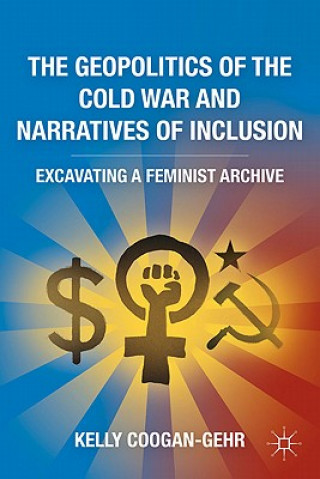 Książka Geopolitics of the Cold War and Narratives of Inclusion Kelly Coogan-Gehr