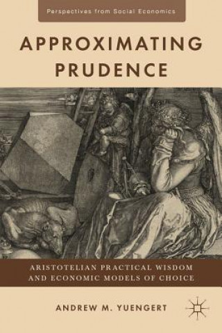 Könyv Approximating Prudence Andrew M. Yuengert