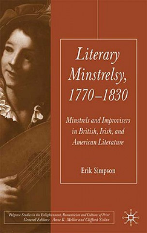 Könyv Literary Minstrelsy, 1770-1830 Erik Simpson