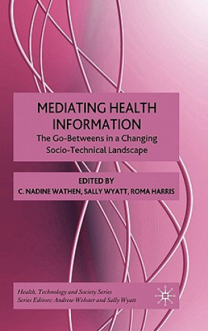 Книга Mediating Health Information N. Wathen