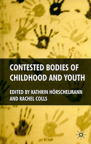 Buch Contested Bodies of Childhood and Youth K. Horschelmann