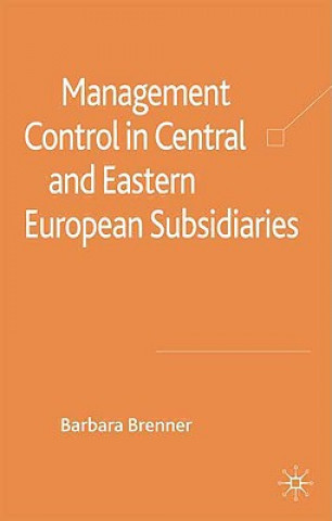 Könyv Management Control in Central and Eastern European Subsidiaries Barbara Brenner