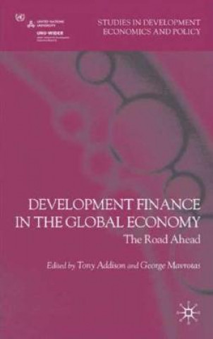 Knjiga Development Finance in the Global Economy T. Addison