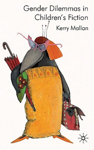 Kniha Gender Dilemmas in Children's Fiction Kerry Mallan