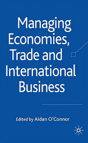 Książka Managing Economies, Trade and International Business A. O'Connor