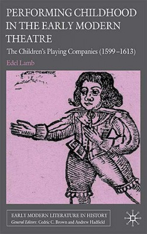 Книга Performing Childhood in the Early Modern Theatre Edel Lamb