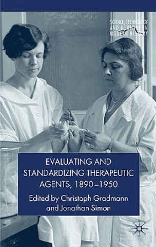 Livro Evaluating and Standardizing Therapeutic Agents, 1890-1950 C. Gradmann