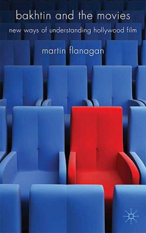 Kniha Bakhtin and the Movies Martin Flanagan