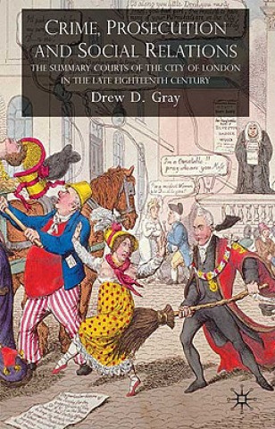 Carte Crime, Prosecution and Social Relations Drew D. Gray