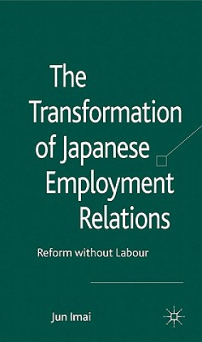 Libro Transformation of Japanese Employment Relations Jun Imai