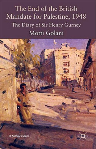 Kniha End of the British Mandate for Palestine, 1948 Motti Golani