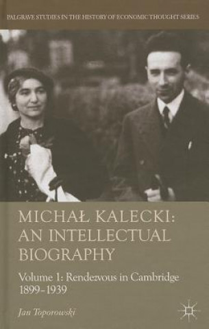 Carte Michal Kalecki: An Intellectual Biography Jan Toporowski